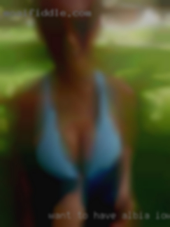 Want to have in Albia, Iowa fun asap, kink-friendly!